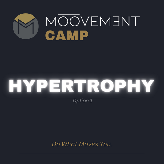 Mōōvement Camp: Hypertrophy Option 1